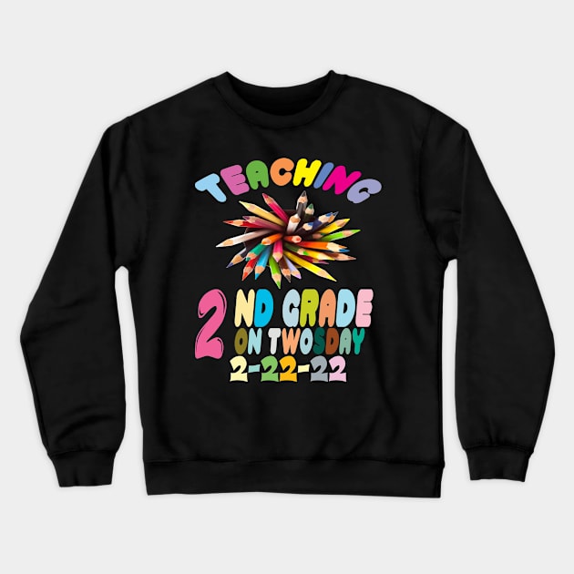 Twosday 2022, Teaching 2nd Grade On Twosday 2-22-22 Crewneck Sweatshirt by Darwish